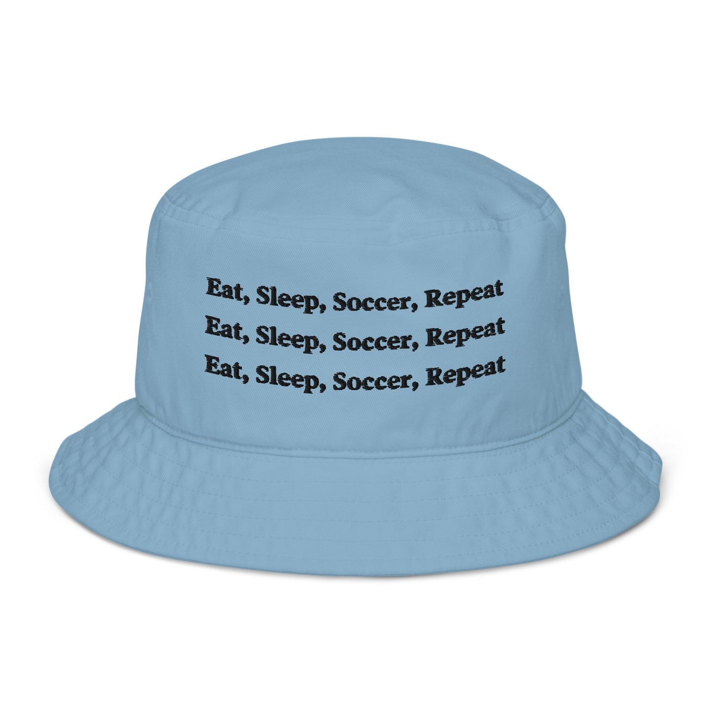 Eat, Sleep, Soccer, Repeat Organic bucket hat